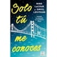thumbnail image 1 of Solo Tú Me Conoces, 1 of 2