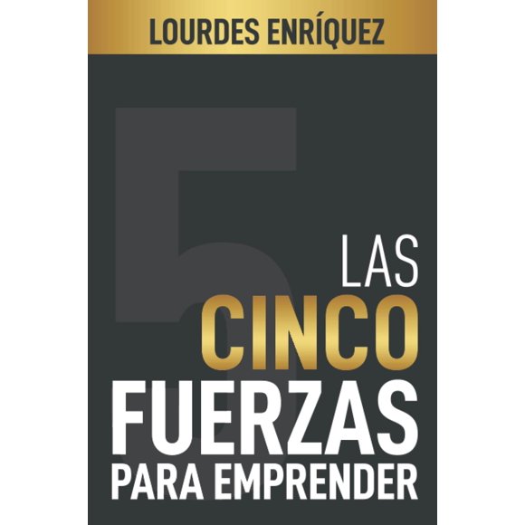Libro Las cinco fuerzas para emprender de Proyectos Sin Límites
