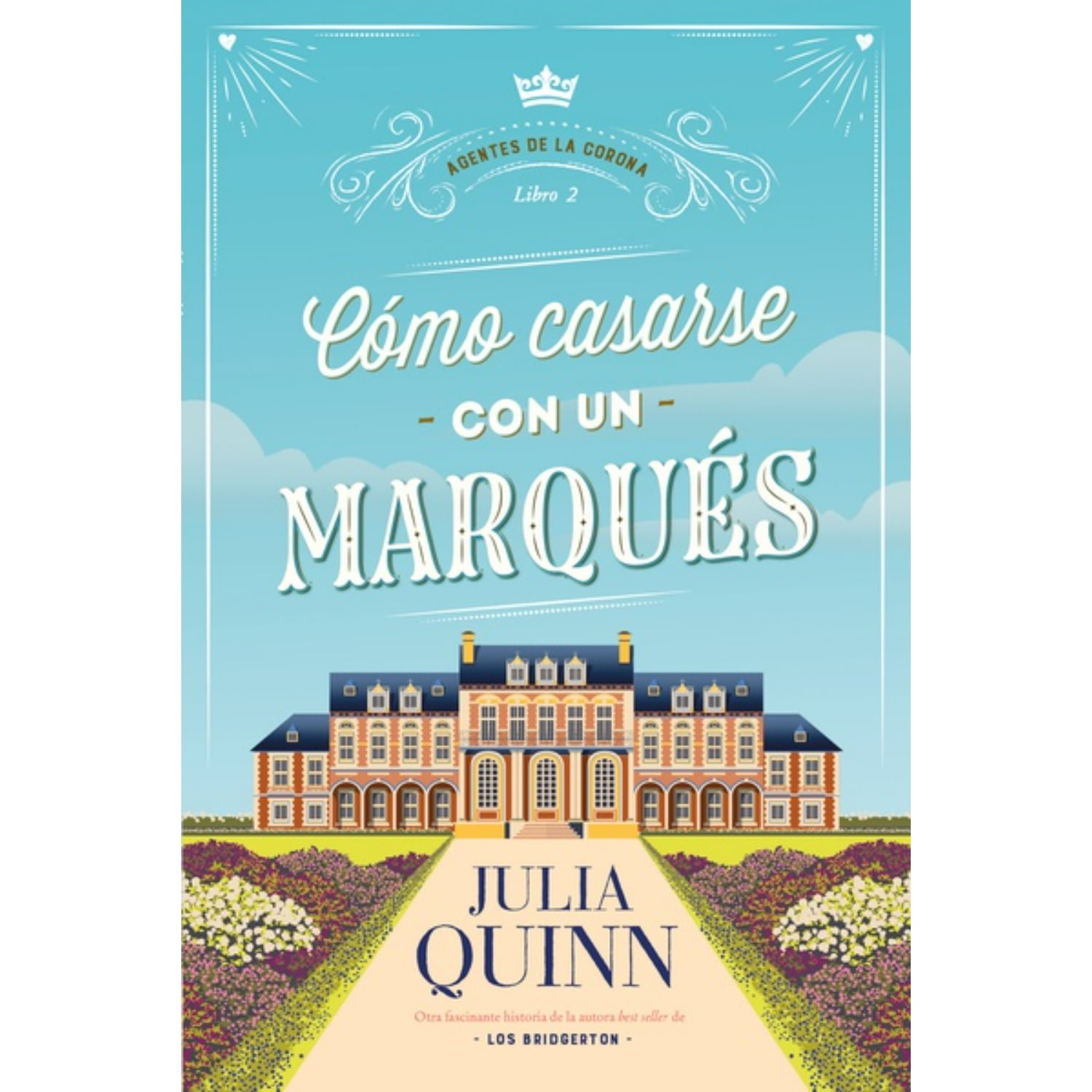 Ediciones Urano - Libro Como Casarse Con Un Marques (agentes De La Corona 2)
