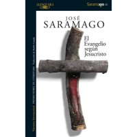 Alfaguara - El Evangelio Segun Jesucristo