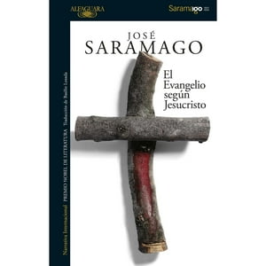 Alfaguara - El Evangelio Segun Jesucristo
