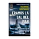 thumbnail image 1 of LIBRO ÉRAMOS LA SAL DEL MAR - ROXANNE BOUXARD, 1 of 2