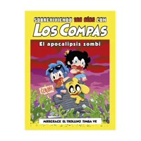 Tapa Blanda - Sobreviviendo 100 Días Con Los Compas: El Apocalipsis Zombi