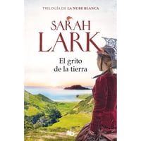 B De Bolsillo - Libro El Grito De La Tierra (Trilogía De La Nube Blanca 3)