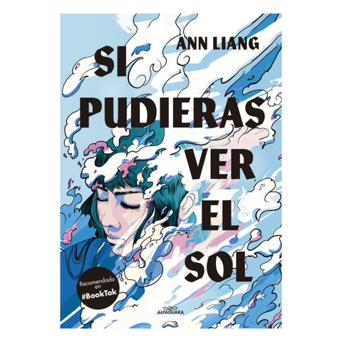 Alfaguara Infantil Y Juvenil - Libro Si Pudieras Ver El Sol
