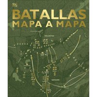 Editorial Dorling Kindersley - Batallas Mapa A Mapa