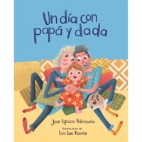 Alfaguara Infantil Y Juvenil - Libro Un Dia Con Papa Y Dada