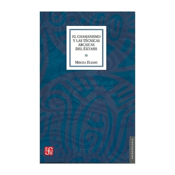Libro El Chamanismo Y Las Técnicas Arcaicas Del Éxtasis mi