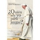 thumbnail image 1 of LIBRO ¿Quién Soy Yo Para Juzgar?, 1 of 2
