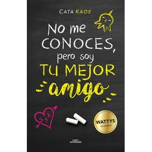 Alfaguara - Libro No Me Conoces, Pero Soy Tu Mejor Amigo - Cata Kaoe