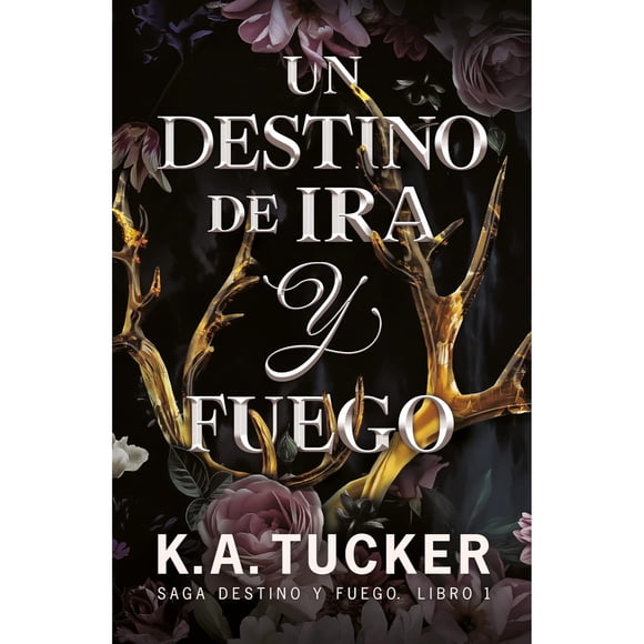 Libro Destino Y Fuego 1. Un Destino De Ira Y Fuego