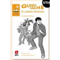 Ediciones Sm - Quique Hache. El Caballo Fantasma. Loran