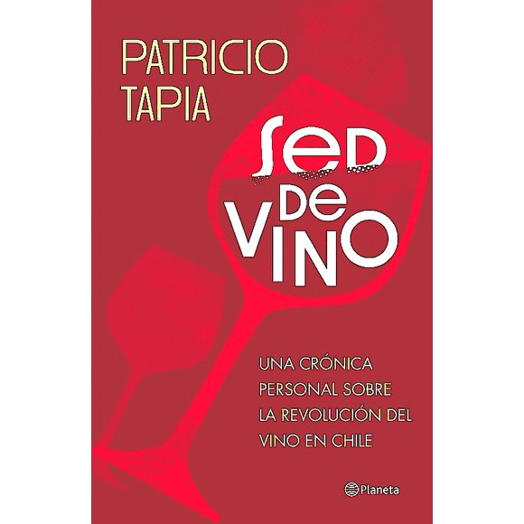 Libro Sed De Vino - Patricio Tapia
