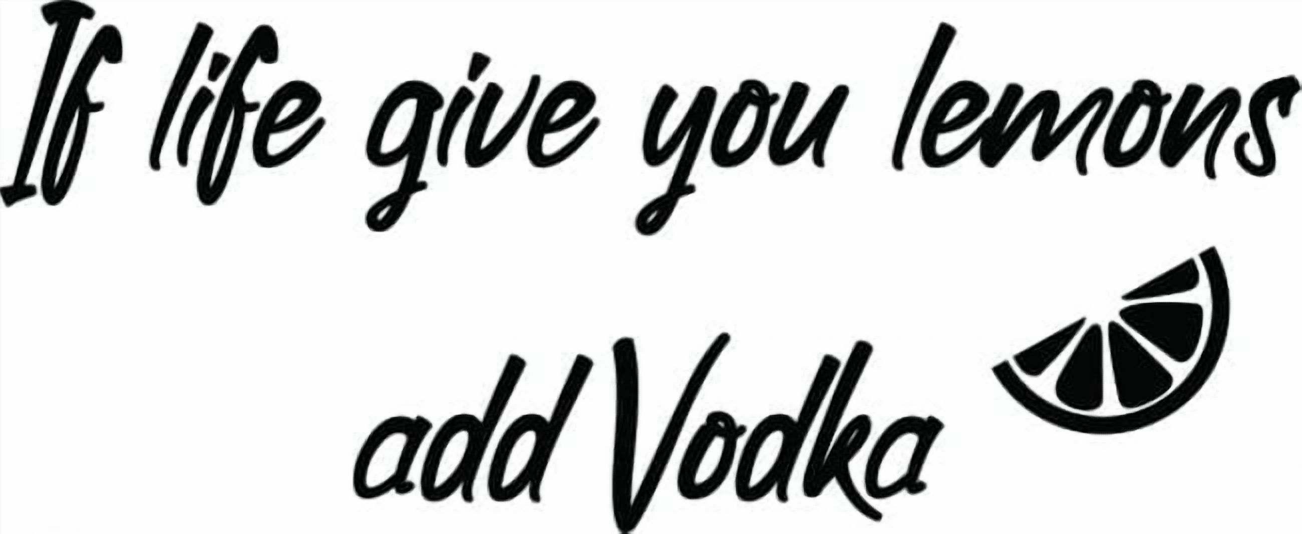 Rienda Libre Graphics - Decomural If Life Gives You Lemons Add Vodka Ws-41468