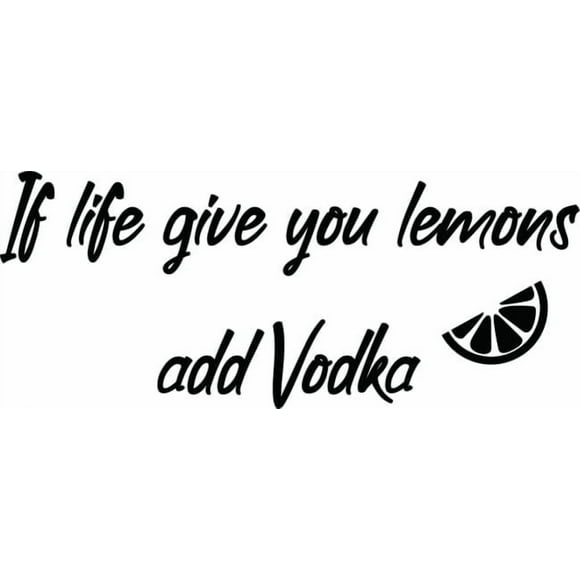 Decomural If Life Gives You Lemons Add Vodka WS-41468