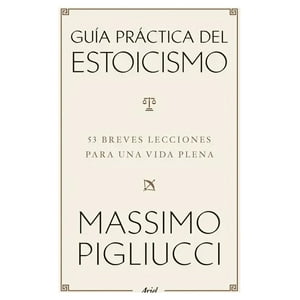 Ariel - Libro Guía Práctica Del Estoicismo - Massimo Pigliucci