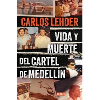 Debate - Libro Vida Y Muerte Del Cartel De Medellin
