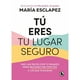 thumbnail image 1 of Libro Tú Eres Tu Lugar Seguro Penguin Random House, 1 of 2