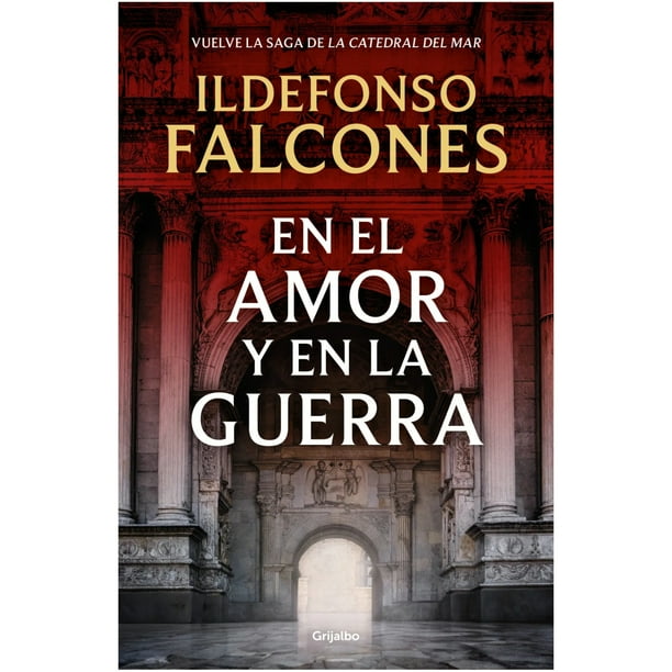 En El Amor Y En La Guerra (La Catedral Del Mar 3)