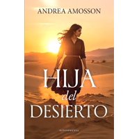 Sudamericana - Libro Hijas Del Desierto - Amosson, Andrea