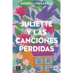 Crossbooks Chile - Libro Juliette Y Las Canciones Perdidas