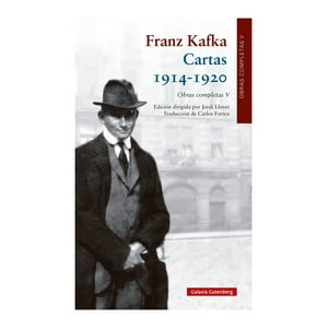 Galaxia Gutenberg - Libro Cartas 1914-1920 - Franz Kafka