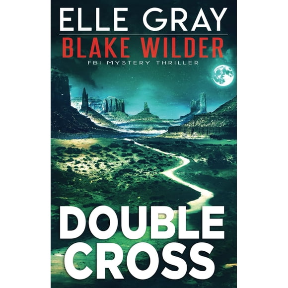 Double Cross (Blake Wilder FBI Mystery Thriller)
