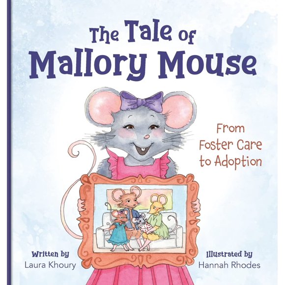 Libro La historia de Mallory Mouse: del hogar de acogida a la adopción