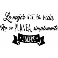 Rienda Libre Graphics - Frase Deco Lo Mejor De La Vida No Se Planea Fr‑11009