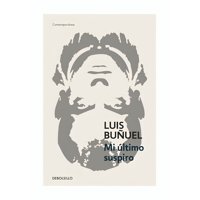 Debols!Llo - Libro Mi Último Suspiro Luis Buñuel