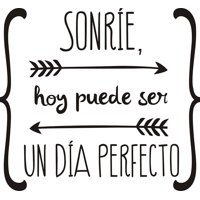 Rienda Libre Graphics - Frase Deco Sonríe Hoy Puede Ser Un Día Perfecto Fr-11088