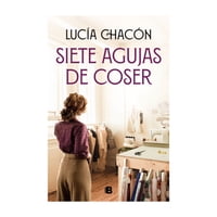 Ediciones B - Libro Siete Agujas De Coser