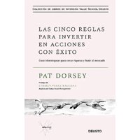 Deusto - Cinco Reglas Para Invertir En Acciones Con Éxito - P Dorsey