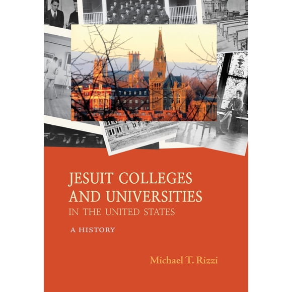 Colegios y Universidades Jesuitas en los Estados Unidos: Una Historia