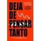thumbnail image 1 of LIBRO Deja De Pensar Tanto, 1 of 2
