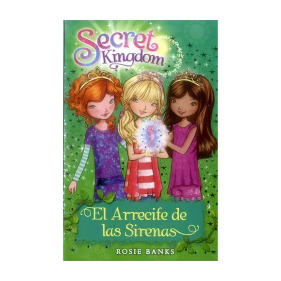 LIBRO SECRET KINGDOM 4 EL ARRECIFE DE LAS SIRENAS - ROSIE B