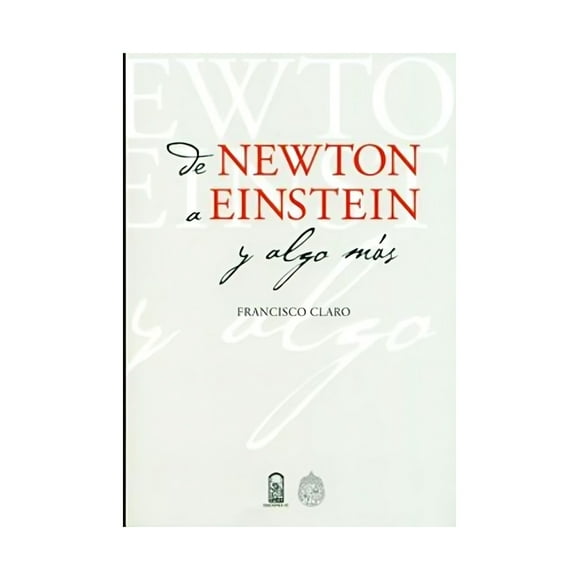 De Newton a Einstein y algo más