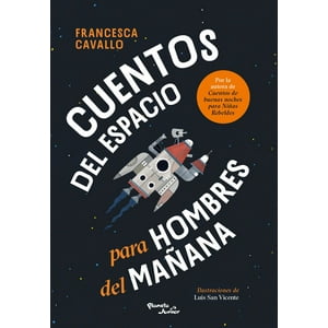 Planeta Junior - Libro Cuentos Del Espacio Para Hombres Del Mañana - Cavallo