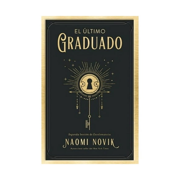 Libro El Último Graduado Naomi Novik