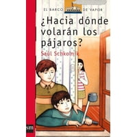 Ediciones Sm - Libro Hacia Donde Volarán Los Pájaros