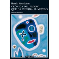 Tusquets - Libro Crónica Del Pájaro Que Da Cuerda Al Mundo