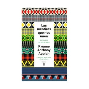 Taurus - Libro Las Mentiras Que Nos Unen /Kwame Anthony Appiah