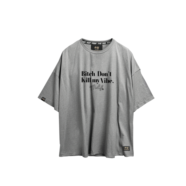 MDF® Polera Bi$# DON´T KILL MY VIBE