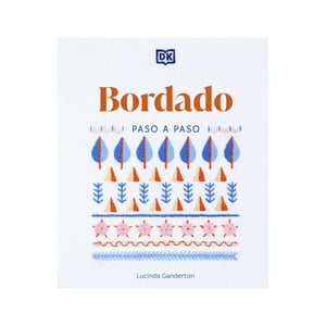 Editorial Dorling Kindersley - Libro Bordado Paso A Paso