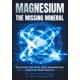 thumbnail image 1 of Magnesio, el mineral que falta: descubra el papel vital que desempeña el magnesio en su salud, 1 of 1