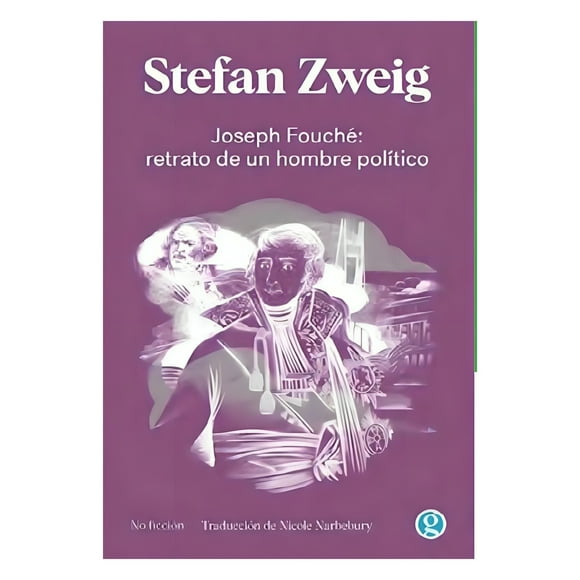 Libro Joseph Fouché Retrato De Un Hombre Político Stefan