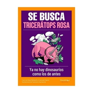 Shackleton Books - Libro Se Busca Tricerátops Rosa /Diego Mattarelli - Emanuel