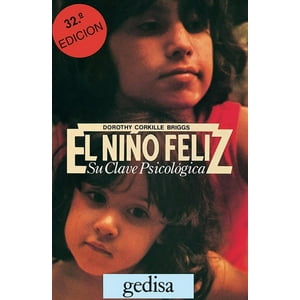 Libro El Niño Feliz - Dorothy Corkille Briggs - Gedisa