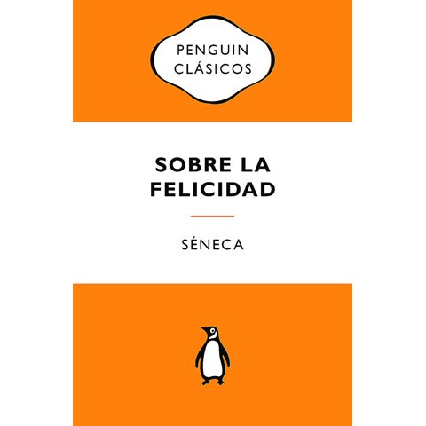 Penguin Clásicos - Libro Sobre La Felicidad - Séneca