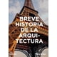 thumbnail image 1 of Breve historia de la arquitectura, 1 of 5